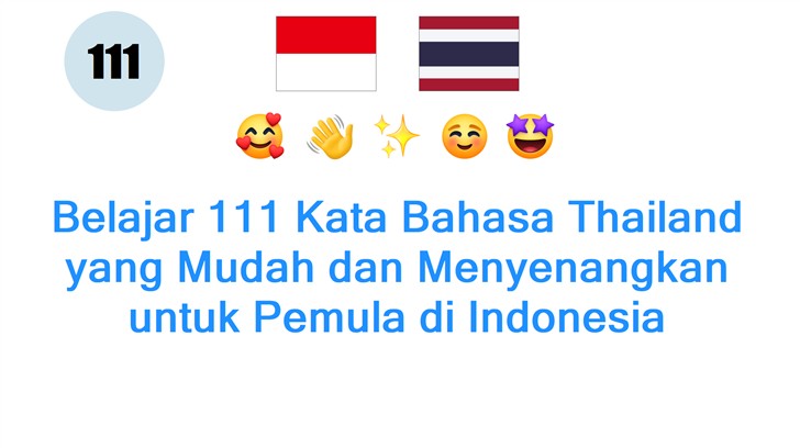 Belajar 111 Kata Bahasa Thailand yang Mudah dan Menyenangkan untuk Pemula di Indonesia